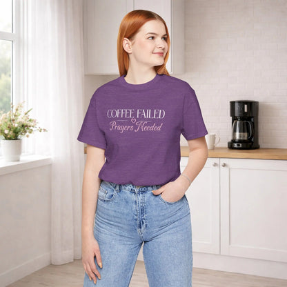Coffee Failed Prayers Needed Tee Printify