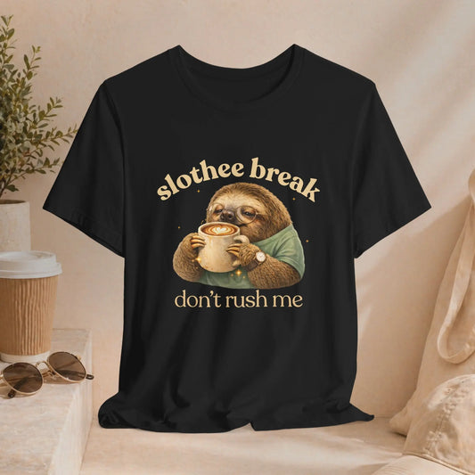 Slothee Break T‑Shirt – "Don't Rush Me" Cute Sloth Coffee Tee Printify