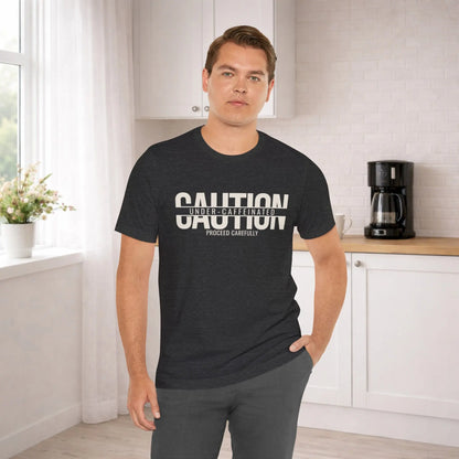 Caution Undercaffeinated Tee - Boldly Bitter Company