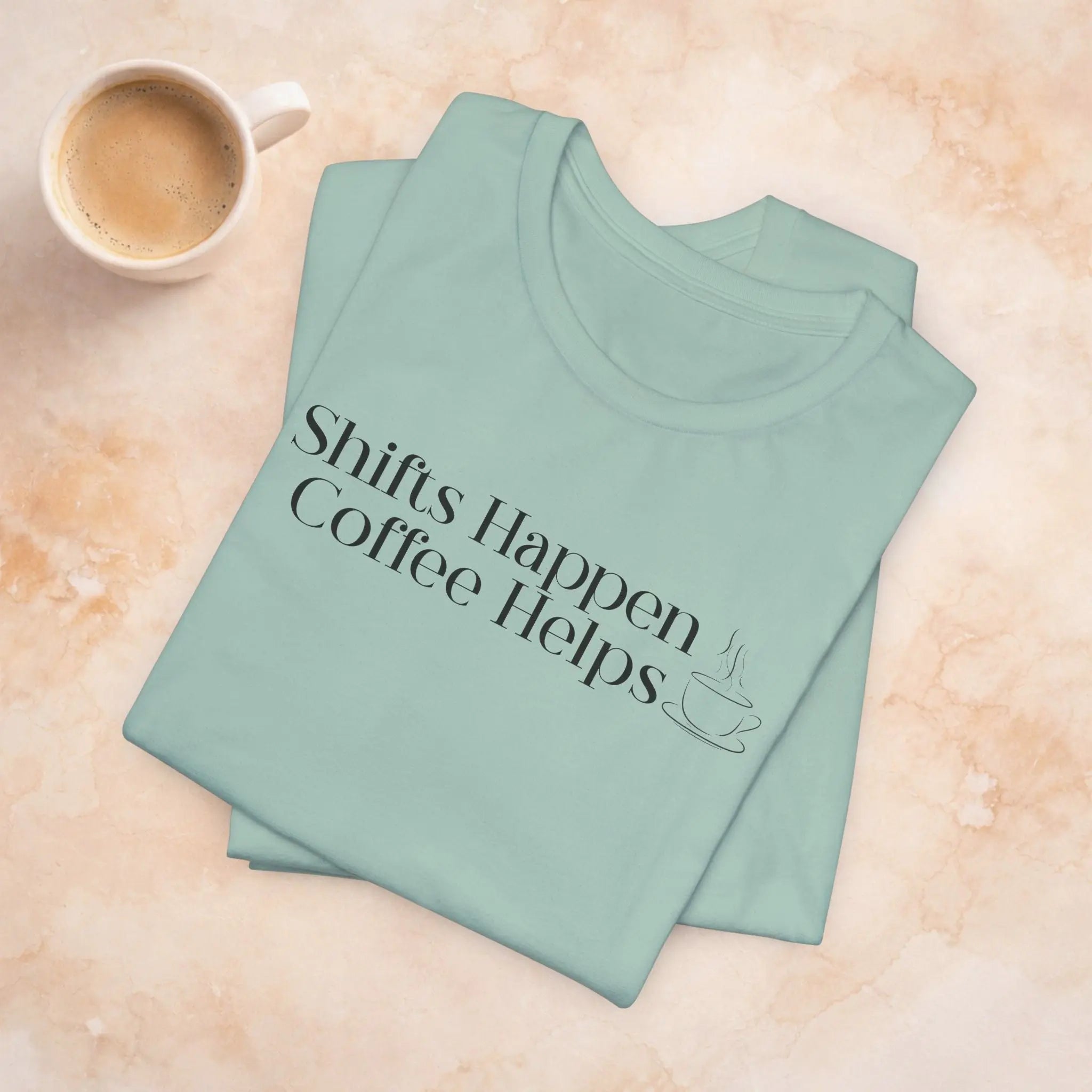 Shifts Happen Coffee Helps Tee - Boldly Bitter Company