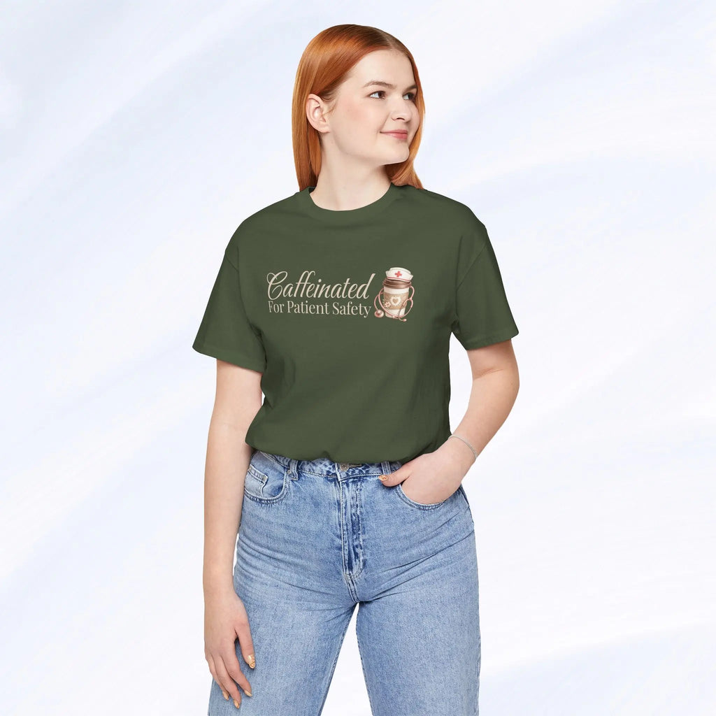 Caffeinated For Patient Safety Tee Printify
