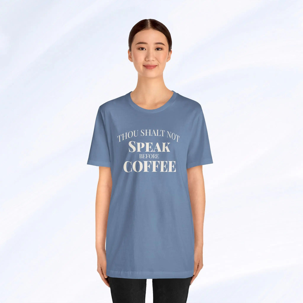 Thou Shalt Not Speak Coffee T-Shirt Printify