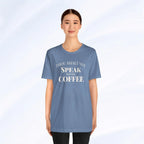 Thou Shalt Not Speak Coffee T-Shirt Printify