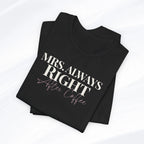 Mrs. Always Right After Coffee Tee Printify