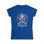 Over-Caffeinated T-Shirt Printify